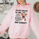 I’m Not Moody My Vibe Simply Shifts Depending on People’s Energy and Honesty Hoodie