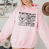 My Motivation Left the Group Chat Right After Reading Today’s To-Do List Out Loud Hoodie