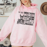 I’m Not Indecisive, I Just Like to Overthink Every Wrong Choice Before Choosing It Proudly Hoodie