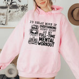 I’d Relax More If Overthinking Didn’t Count as My Full-Time Mental Workout Hoodie
