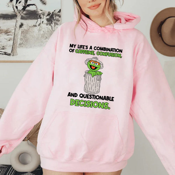 My Life’s a Combination of Caffeine, Confusion, and Questionable Decisions Hoodie
