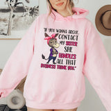 If You Wanna Argue, Contact My Sister, She Handles All That Business, Thank You Hoodie