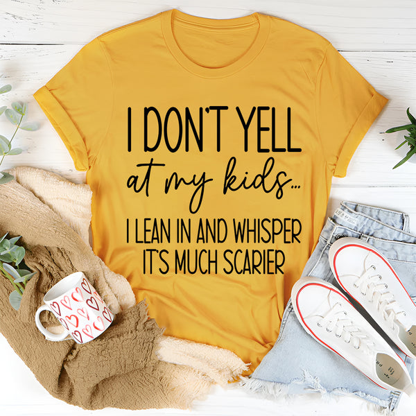 I Don't Yell AT My Kids T-Shirt