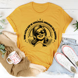 Your Little Ray of Sarcastic Sunshine Has Arrived T-Shirt