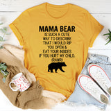 Don't Mess With Mama Bear T-Shirt