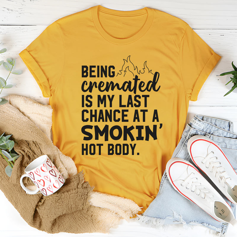 Smokin' Hot Body T-Shirt