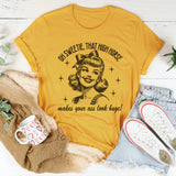 Oh Sweetie That High Horse Makes Your A* Look Huge T-Shirt