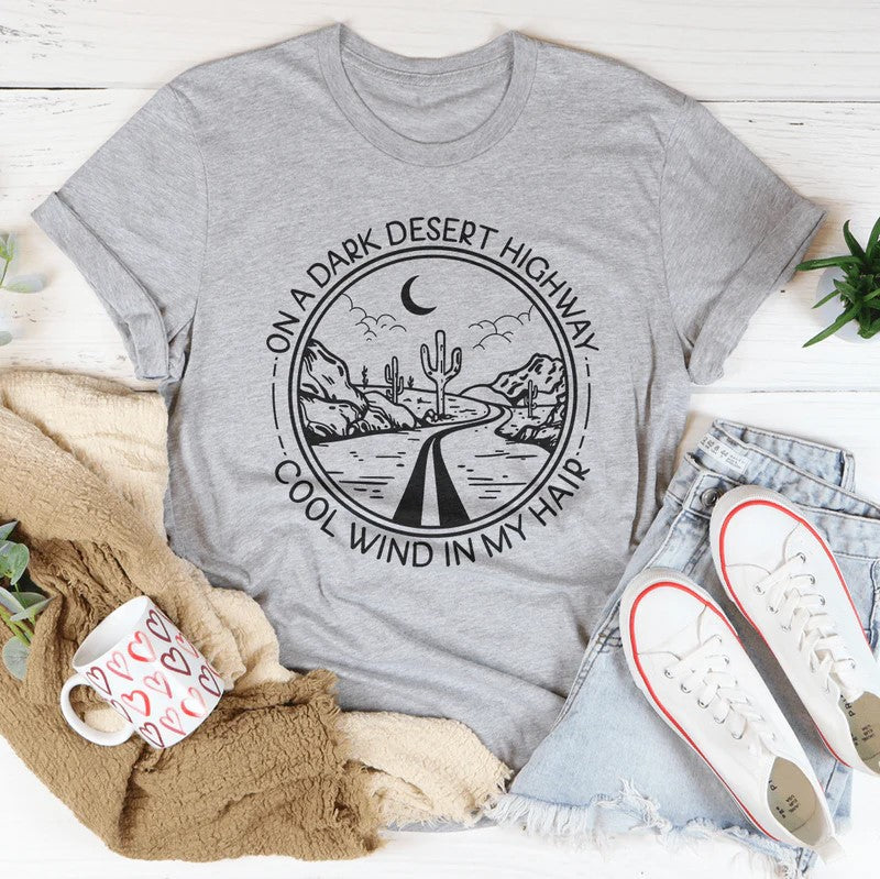 On A Dark Desert Highway T-Shirt