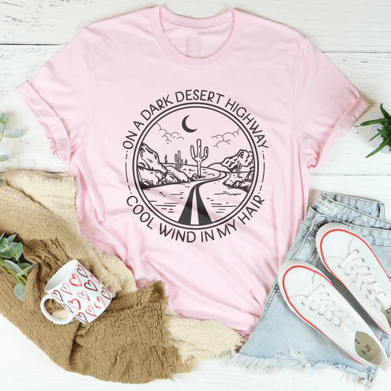 On A Dark Desert Highway T-Shirt
