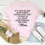 Overthinking Mom T-Shirt