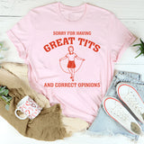 Sorry For Having Great Tits T-Shirt