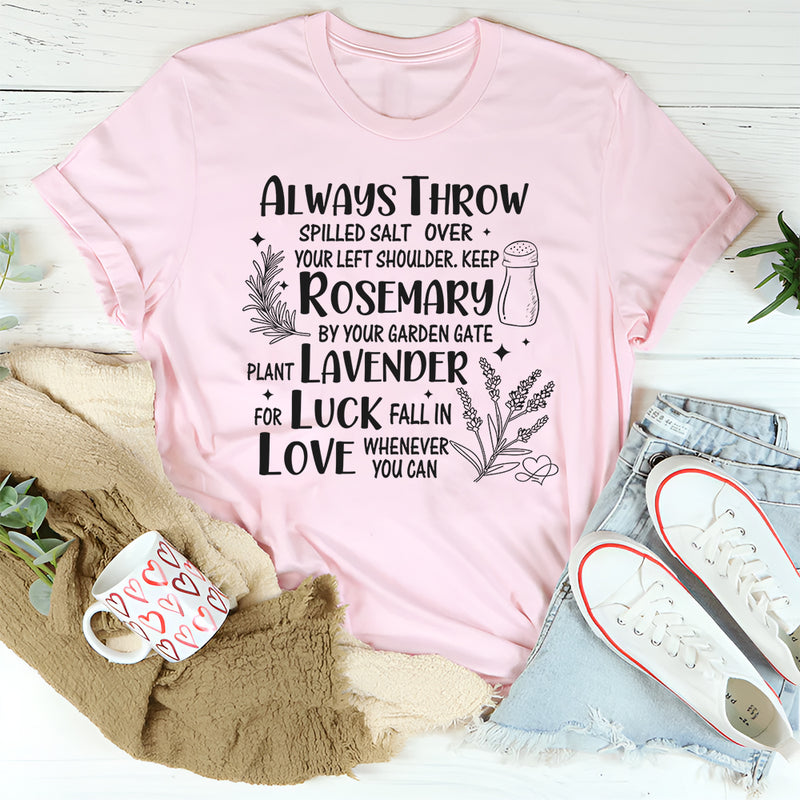 Always Throw Spilled Salt Over Your Left Shoulder T-Shirt