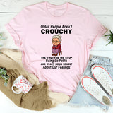 Older People Aren't Crouchy T-Shirt