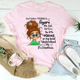 Don't Bother Trying To Figure Me Out Not Even Understand Me T-Shirt