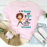 If You Sneeze And Fart At The Same Time Your Body Takes A Screen Shot T-Shirt