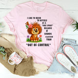 I Like To Refer To Myself As A Free Spirit T-Shirt