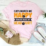Cats Make Me Happy Humans Make My Head Hurt T-Shirt