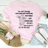 I'm Not Clumsy, The Floor Just Hates Me T-Shirt