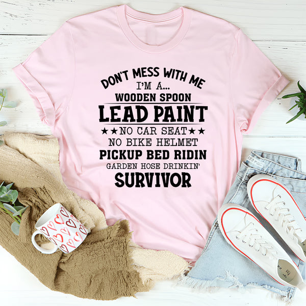 Don’t Mess with Me I’m a Wooden Spoon Lead Paint T-Shirt