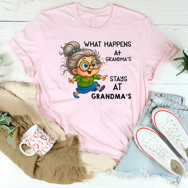 What Happens at Grandma’s Stays at Grandma’s T-Shirt