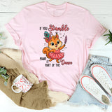 If You Stumble, Make It Part of the Dance T-Shirt