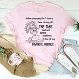 Online Shopping For 3 Hours Then Closing All Tabs T-Shirt