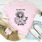One Minute You're Young And Fun, The Next You're Into Air Fryers T-Shirt