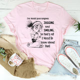 I’ve Never Seen Anyone Jogging and Smiling, So That’s All I Need to Know About That T-Shirt