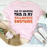 Due to Inflation this is my Halloween Costume T-Shirt