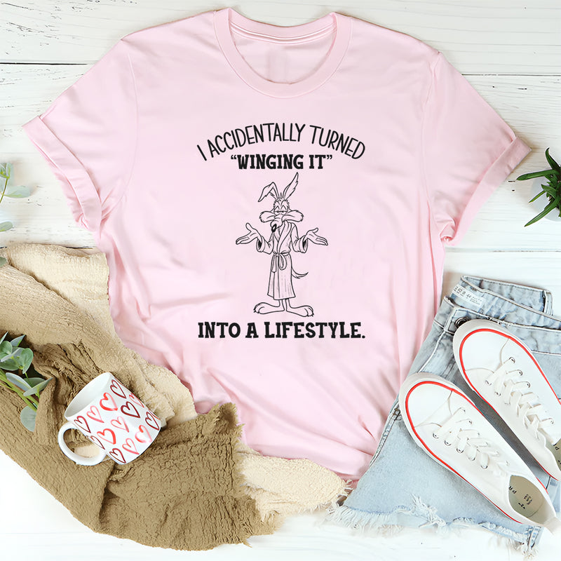 I Accidentally Turned ‘Winging It’ Into a Lifestyle T-Shirt