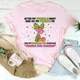 After My Funeral I Want One of My Friends to Take My Phone and Text Everyone ‘Thanks for Coming T-Shirt