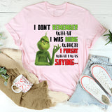 I Don’t Remember What I Was Doing When I Forgot What I Was Saying T-Shirt