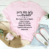 It's No Bra Weather T-Shirt