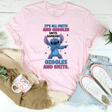 It’s All Shits and Giggles Until Someone Giggles and Shits T-Shirt