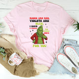 Roses Are Red, Violets Are Blue, I Have 5 Fingers, The Middle One’s for You T-Shirt