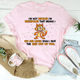 I’m Not Bipolar, I’m Multipolar T-Shirt