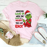 Whoever Came Up With the Spelling for ‘Receipt’ Was an Idiot T-Shirt