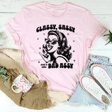 Classy Sassy And A Little Bad-Assy T-Shirt