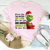 People Say I Can’t Multitask, But I Can Piss You Off and Amuse Myself at the Same Time T-Shirt