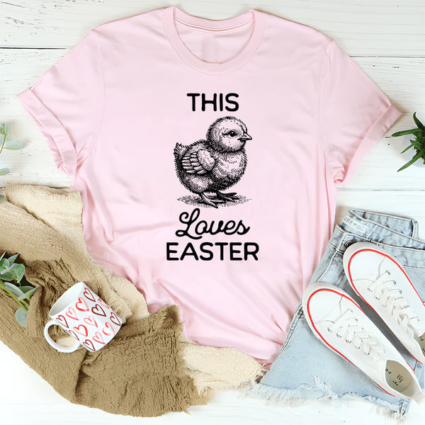 This Chick Loves Easter T-Shirt