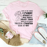 I Live On Funny Street Silly Road T-Shirt