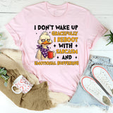 I Don’t Wake Up Gracefully I Reboot with Sarcasm and Emotional Buffering T-Shirt