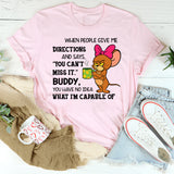 You Have No Idea What I'm Capable Of T-Shirt