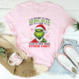 I’m Trying to Stop Being Mean, But It’s Like Y’all Have to Stop Being Stupid First T-Shirt