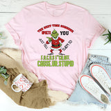 The Next Time Someone Upsets You, Just Tell Them to F.O.C.U.S F*ck Off ‘Cause You’re Stupid T-Shirt
