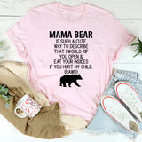 Don't Mess With Mama Bear T-Shirt
