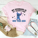 My Husband Is My Favorite Pain in the Ass T-Shirt