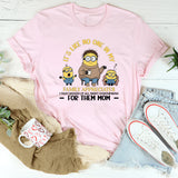 It’s Like No One in My Family Appreciates That I Stayed Up All Night Overthinking for Them Mom T-Shirt