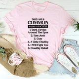 Things I Have in Common with a Raccoon T-Shirt