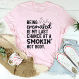 Smokin' Hot Body T-Shirt